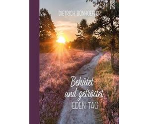 Behutet und getrostet jeden Tag, Bonhoeffer 9783765532764 Fast Free Shipping.