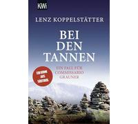 Bei den Tannen: Ein Fall für Commissario Grauner | Ein Krimi aus Südtirol