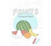 BeiBei's Coloring Book: White Simple Fruits