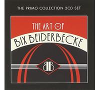 Bix Beiderbecke - The Art Of Bix Beiderbecke