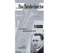 Beiderbecke Bix - Bix Beiderbecke - Bixology