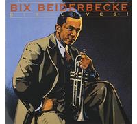 Beiderbecke Bix - Bix Lives