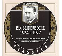 Beiderbecke, Bix - Classics 1924-1927 [French Import]