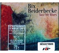 Beiderbecke, Bix - Jazz Me Blues