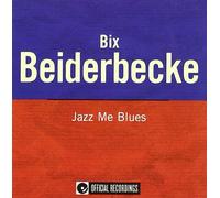 Beiderbecke Bix - Or-Jazz Me Blues