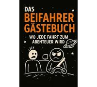 Beifahrer Gästebuch: Mitfahrerbuch zum Ausfüllen - ein lustiges Heft, in dem Passagiere die Fahrkünste des Fahrers bewerten können. Perfekt als originelles Geschenk für neue Fahrer und Freunde.