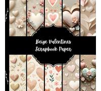 Beige Valentines Scrapbook Paper, Romantic Junk Journal Paper, Love Decorative Paper, DIY Projects, Origami, Collage Sheets, Decoupage Paper, 10 Designs, Double Sided