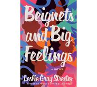 Beignets and Big Feelings : A Novel