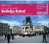 Beihdja Rahal - Sur un Air de Nouba/ In the Mood for the Nouba