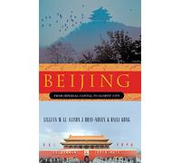 Beijing: From Imperial Capital to Olympic City