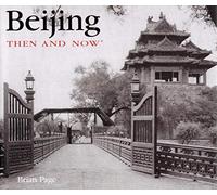 Beijing Then and Now