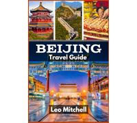 Beijing Travel Guide: Explore a Tropical Destination Bursting with Life and Charm