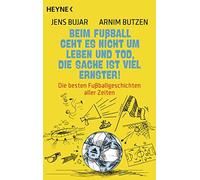 Beim FuAYball geht es nicht um Leben und Tod, d, Bujar, Butzen.