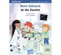 Beim Zahnarzt: Kinderbuch Deutsch-Englisch