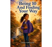 Being 10 and Finding Your Way