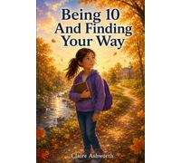 Being 10 and Finding Your Way