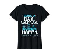 Being A Bail Bondsman Makes Me Happy You Not So Much Agent Value Graphic T-Shirt, Women, Black, M