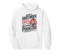 Being a Bartender Saved Me From Becoming a Pornstar Pullover Hoodie