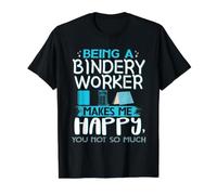 Being A Bindery Worker Makes Me Happy You Not So Much Value Graphic T-Shirt, Men, Black, S