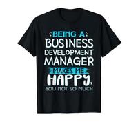 Being A Business Development Makes Me Happy You Not So Much Value Graphic T-Shirt, Men, Black, XL