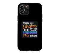 Being A Christian Isn't Easy But The Retirement Is Amazing Case for iPhone 11 Pro