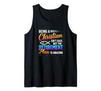 Being A Christian Isn't Easy But The Retirement is Amazing Tank Top