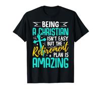 Being A Christian Isn't Easy But The Retirement Plan is Amaz Value Graphic T-Shirt