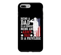 Being A Dad Is A Choice Being An Army Dad Is A Privilege US Case for iPhone 7 Plus/8 Plus