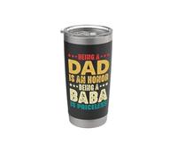 Being A Dad is an Honor Being A Baba is Priceless Fathers Stainless Steel Insulated Tumbler
