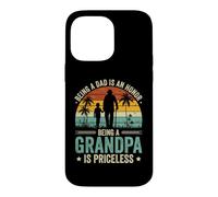 Being a Dad Is an Honor Being a Grandpa Is Priceless Case for iPhone 14 Pro Max