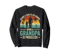 Being a Dad Is an Honor Being a Grandpa Is Priceless Sweatshirt