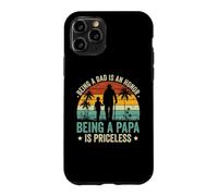 Being a Dad Is an Honor Being a Papa Is Priceless Case for iPhone 11 Pro