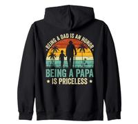 Being a Dad Is an Honor Being a Papa Is Priceless Zip Hoodie