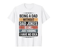 Being A Dad Without Dad Jokes Funny Father's Day T-Shirt