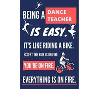 Being a Dance Teacher Is Easy. It's Like Riding a Bike: Funny Dance Teacher Gifts for Women. Red & Blue Lined Journal to Write In