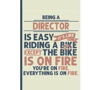Being a Director is Easy - Notebook & Journal: Funny Director Gifts for Women Great Ideas for Directors Graduation Appreciation Thank Gag Gifts for Women Men Dad Mom Directory school