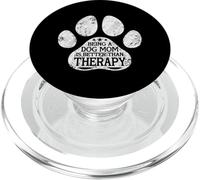 Being A Dog Mom Is Better Than Therapy Dog Paw Dog Lover PopSockets PopGrip for MagSafe