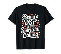 Being A DSP Nurse Week Appreciation Is My Spiritual Calling T-Shirt