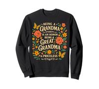 Being A Grandma Is An Honor Being A Great Grandma Priceless Sweatshirt