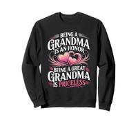 Being A Grandma Is An Honor Great Grandma Priceless Sweatshirt