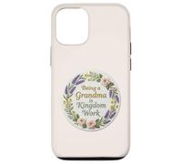 Being A Grandma Is Kingdom Work Christian Floral Wreath Case for iPhone 12/12 Pro
