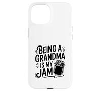 Being a Grandma is My Jam Fun for Grandmothers Case for iPhone 15