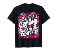 Being A Grandma Makes My Life Complete Floral Mothers Day T-Shirt