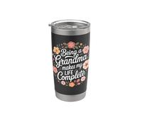 Being A Grandma Makes My Life Complete Floral Stainless Steel Insulated Tumbler
