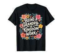 Being A Grandpa is Kingdom Work T-Shirt