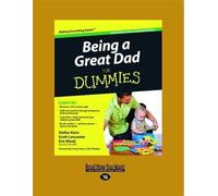 Being a Great Dad for Dummies: Australian & New Zealand Edition
