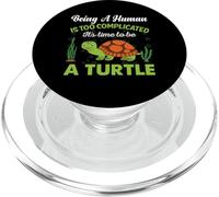 Being A Human Is Too Complicated It's Time | Tortoise Turtle PopSockets PopGrip for MagSafe