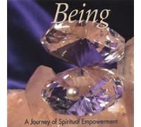 Being: A Journey of Spiritual Empowerment
