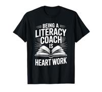 Being A Literacy Coach is Heart Work, Reading Teacher T-Shirt