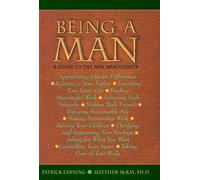 Being a Man: Guide to the New Masculinity